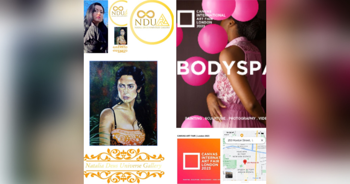 Natali Deus Universe News - OPENING: BODYSPACES – CANVAS INTERNATIONAL ART FAIR 2023